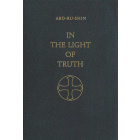 In the Light of Truth – The Grail Message, 3 Volume Composite Edition (Leatherbound)